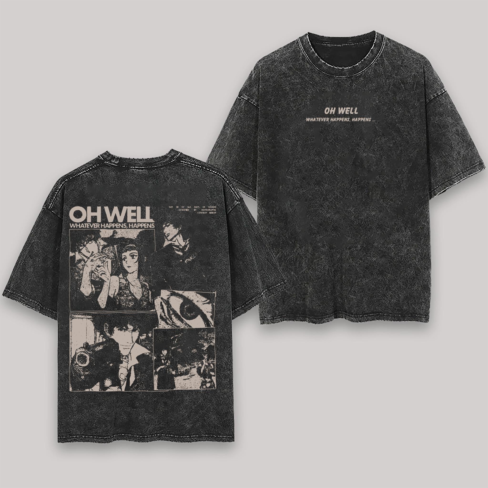 Morukai "Oh Well, Whatever Happens, Happens" Cowboy Bebop Vintage Washed Oversized T-Shirt